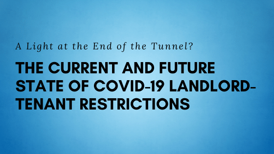 The current and future state of COVID-19 Landlord-Tenant Restrictions